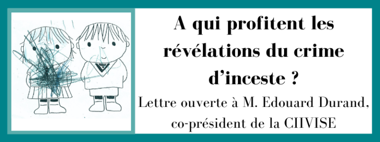 A Qui Profitent Les Révélations Du Crime D’inceste ? - Protéger L'enfant